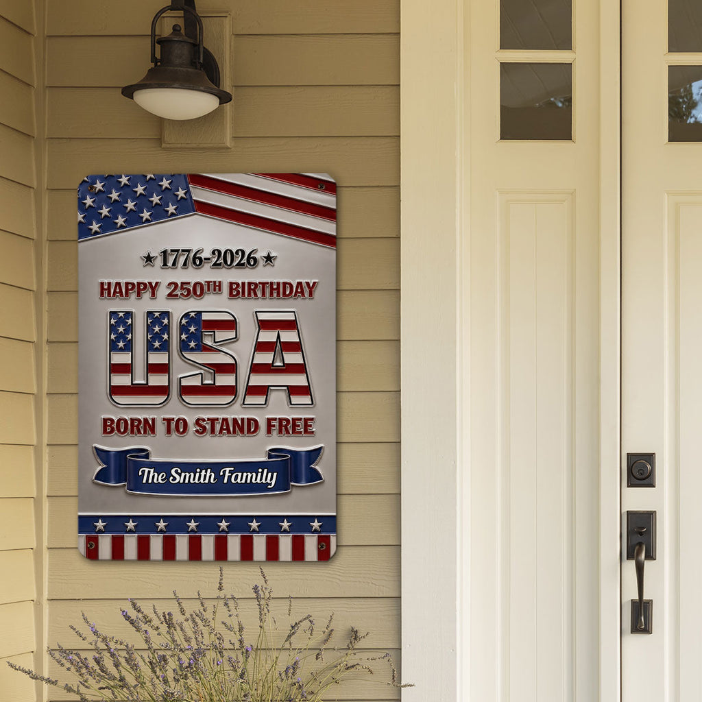 Custom 3D Family Patriotic Home Decor, 250th Anniversary • Born To Stand Free - Personalized 3D Effect Metal Sign