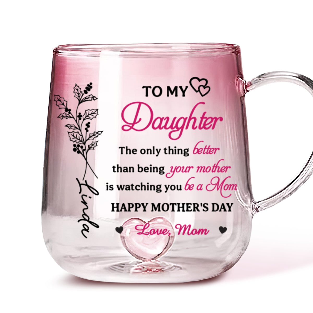 Custom Mother's Day Gift for Daughter • To My Daughter - Personalized Pink Gradient Glass Mug