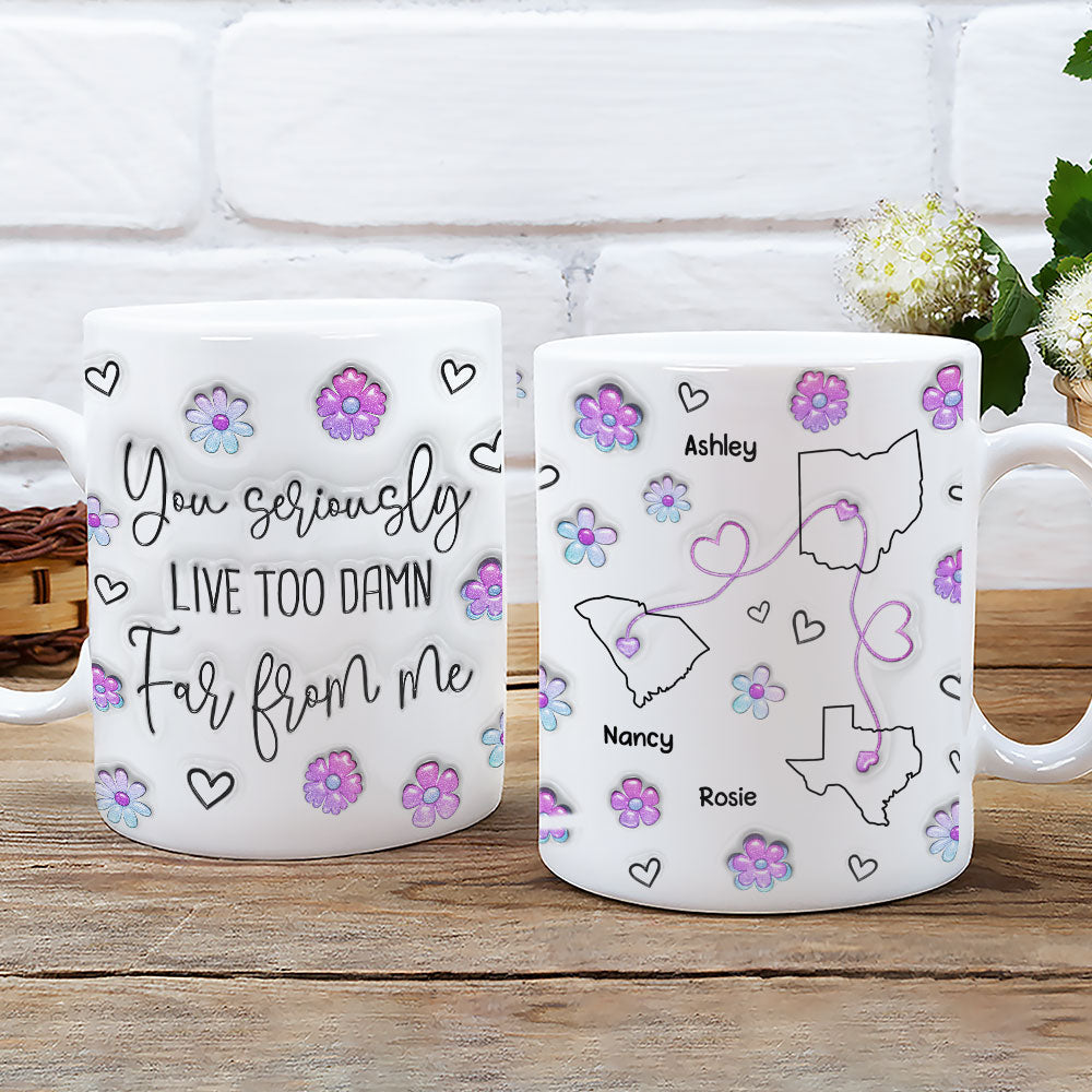 Custom Best Friend, Christmas & Birthday Friendship Keepsake Gift • Damn Too Far You - Personalized 3D Inflated Effect Mug