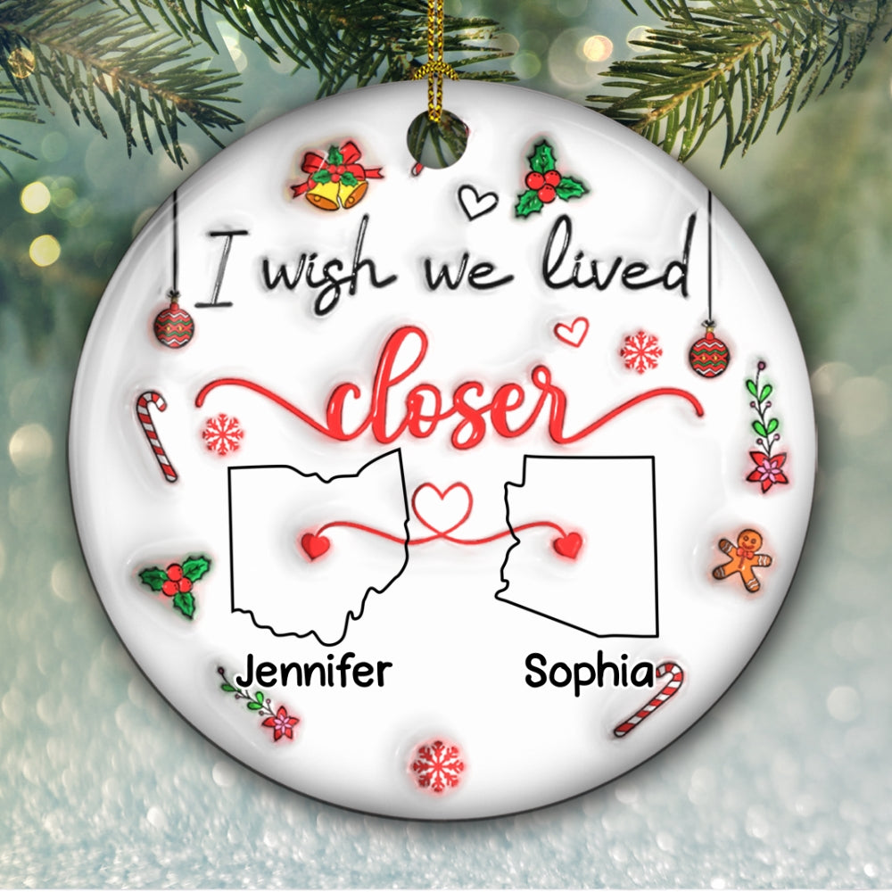 Custom Friendship Christmas Ornament, Best Friend Gift •  Besties Are Always Close At Heart - Personalized 3D Inflated Effect Ceramic Ornament