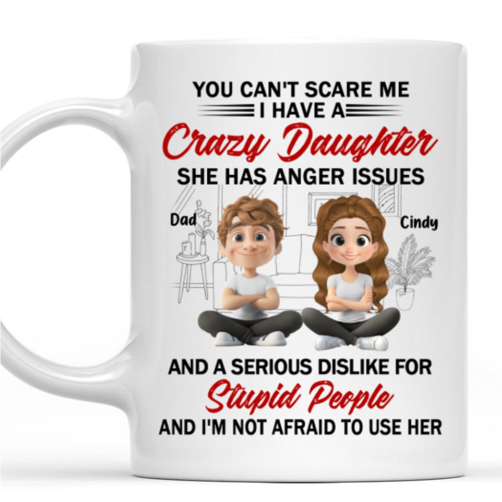 Custom Mother's Day Gift for Daughter • Crazy Daughter - Personalized Coffee Mug
