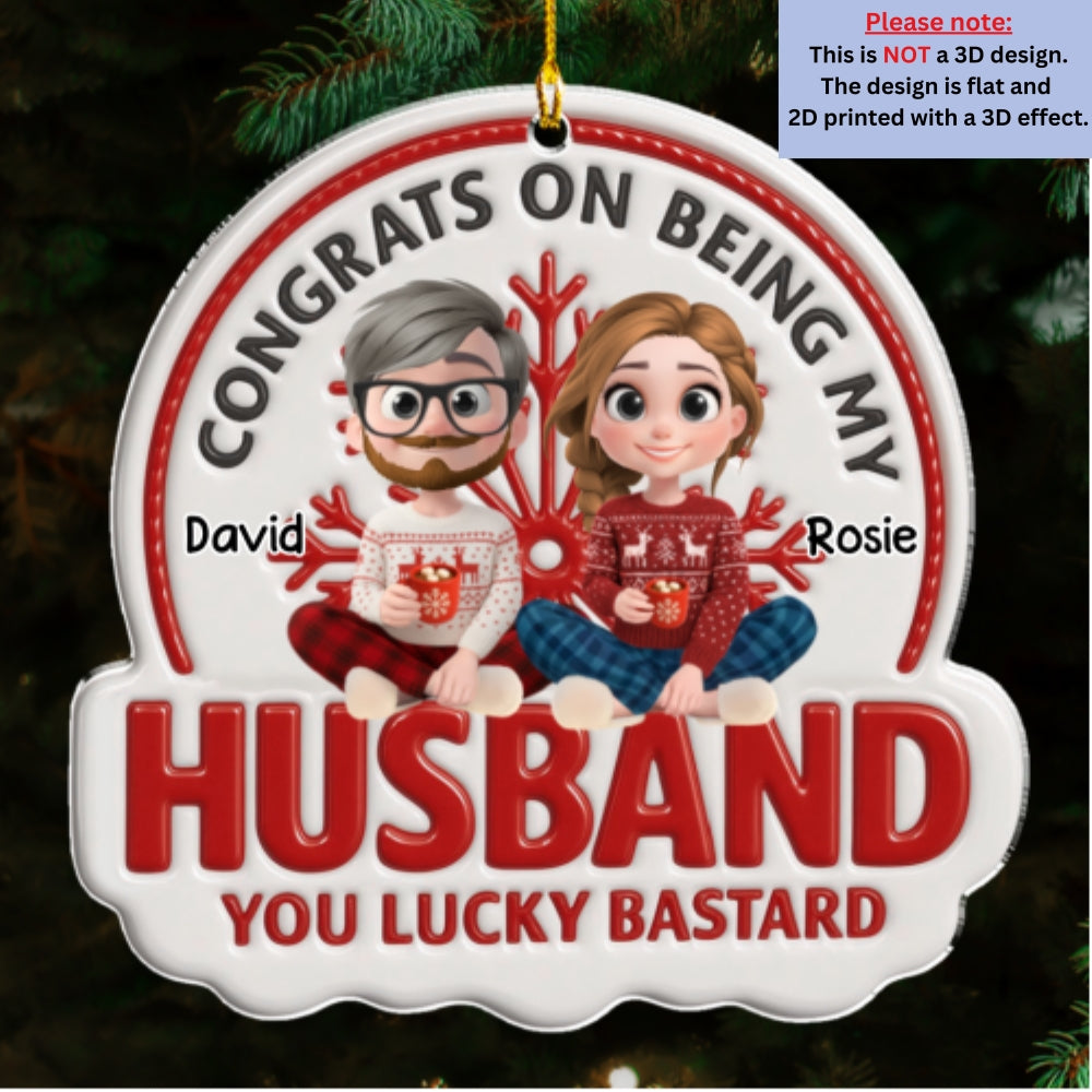 Custom Couple Christmas Ornament, Anniversary Gift •  Congrats On Being Mine - Personalized Acrylic Ornament