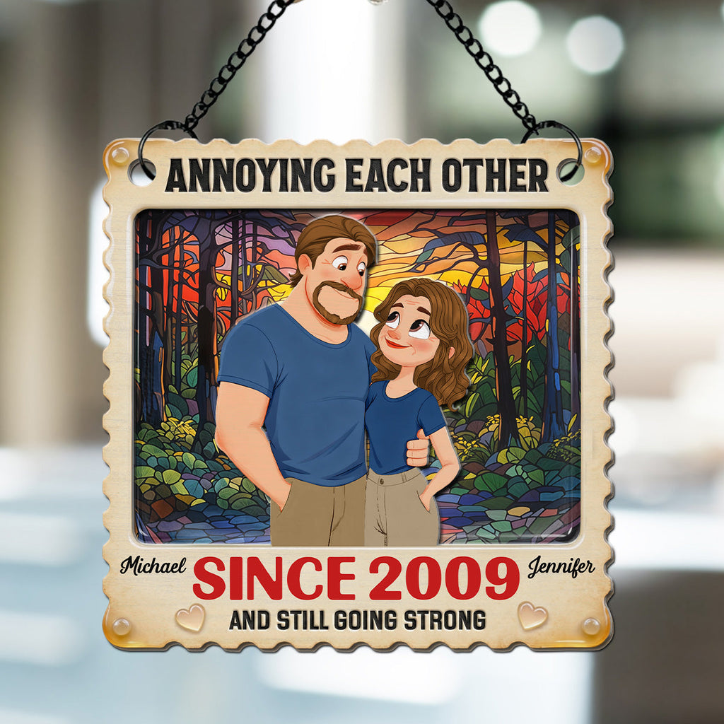 Custom Couple Hanging Decor, Anniversary Valentine's Day Gifts • Annoying Each Other - Personalized Suncatcher