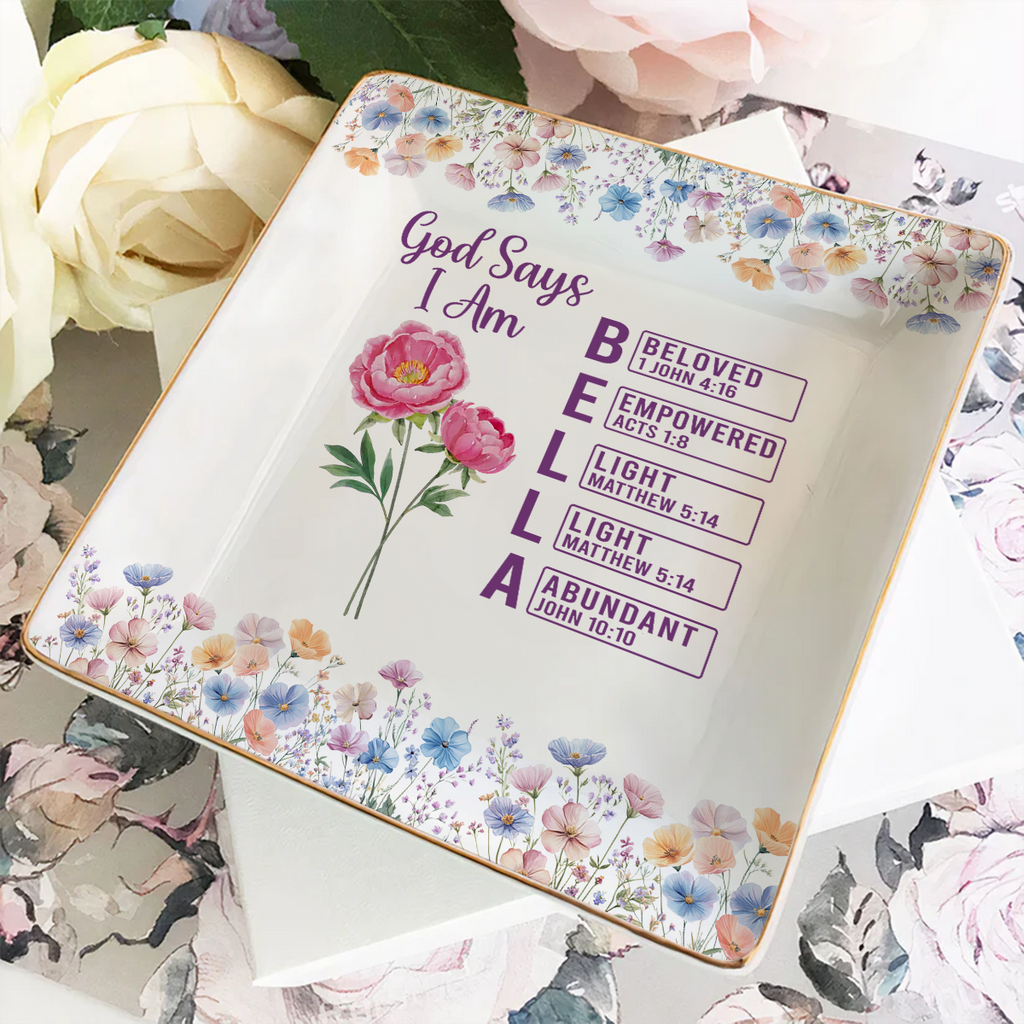 Custom Trinket Dish, Meaningful Birthday Gift For Her • God Says I Am Name - Personalized Jewelry Dish