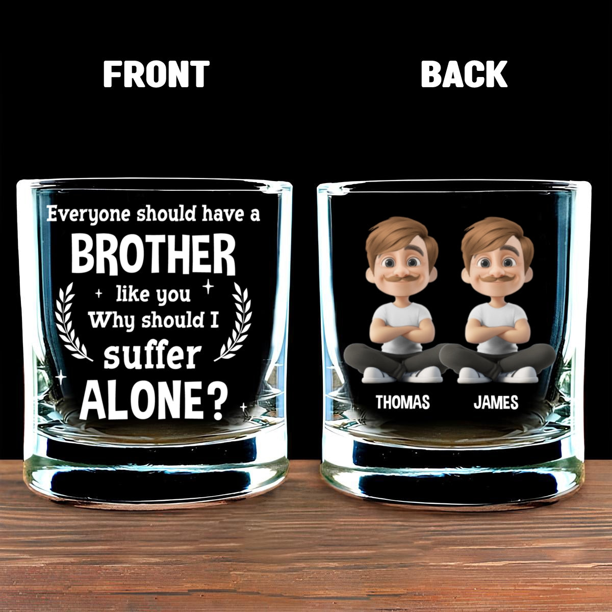 Custom Christmas Birthday Drinkware Gifts for Brother • Why Should I Suffer - Personalized Whiskey Glass