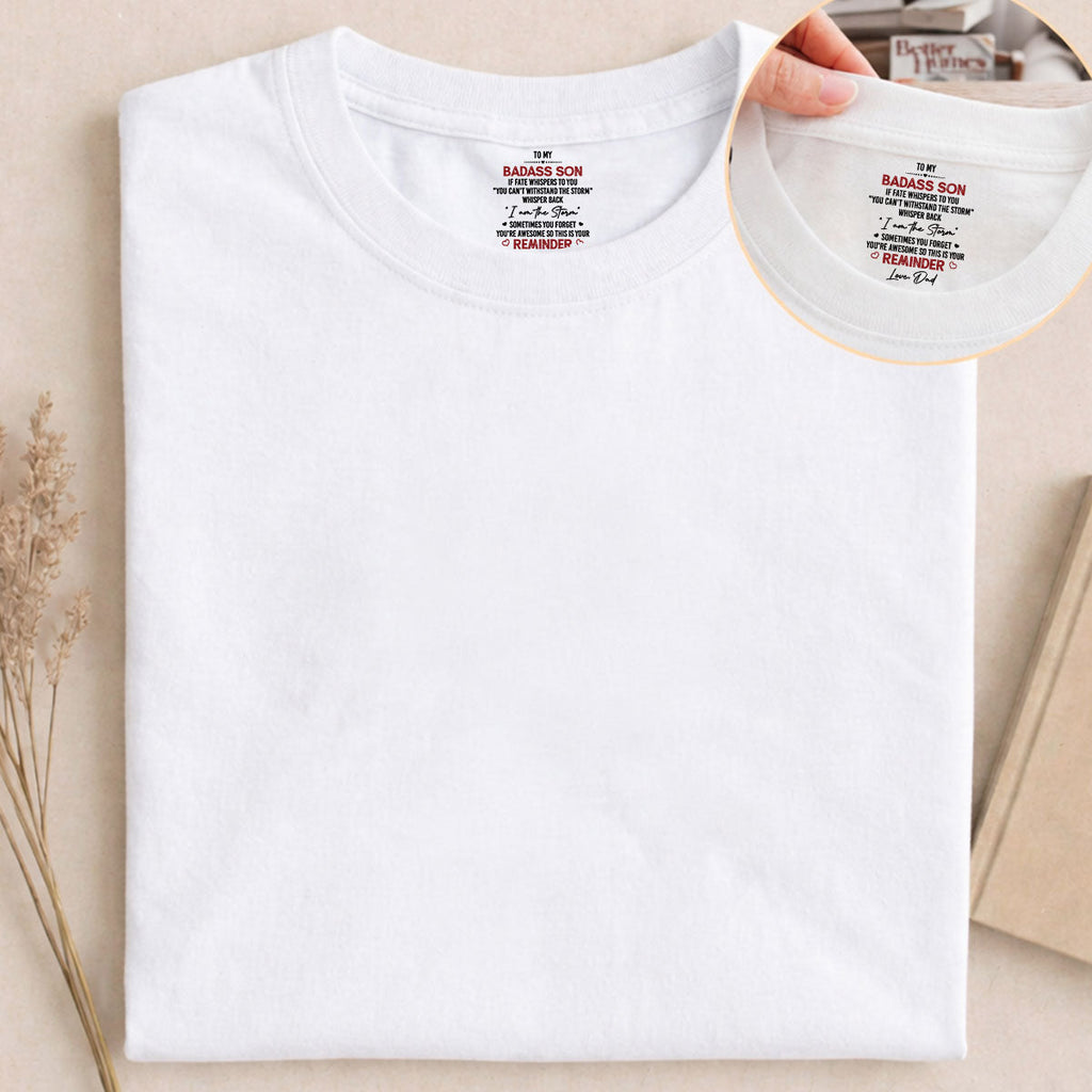 Custom Christmas & Birthday Gift for Daughter • I Am The Storm - Personalized Inside Neck Print T-Shirt