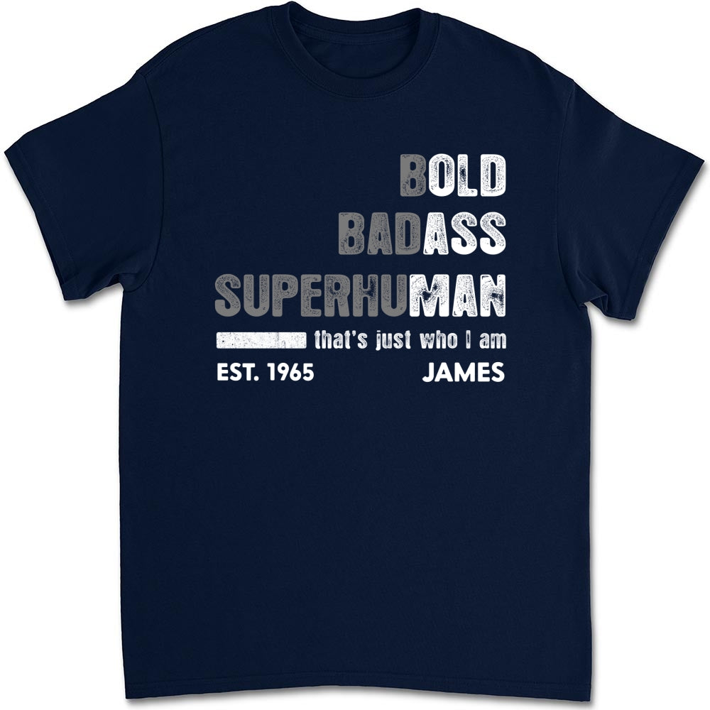Custom Father's Day, Special Gift for Dad & Grandpa • The Bold Badass One - Personalized Shirt