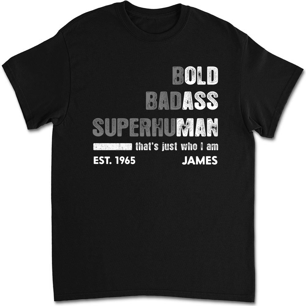 Custom Father's Day, Special Gift for Dad & Grandpa • The Bold Badass One - Personalized Shirt