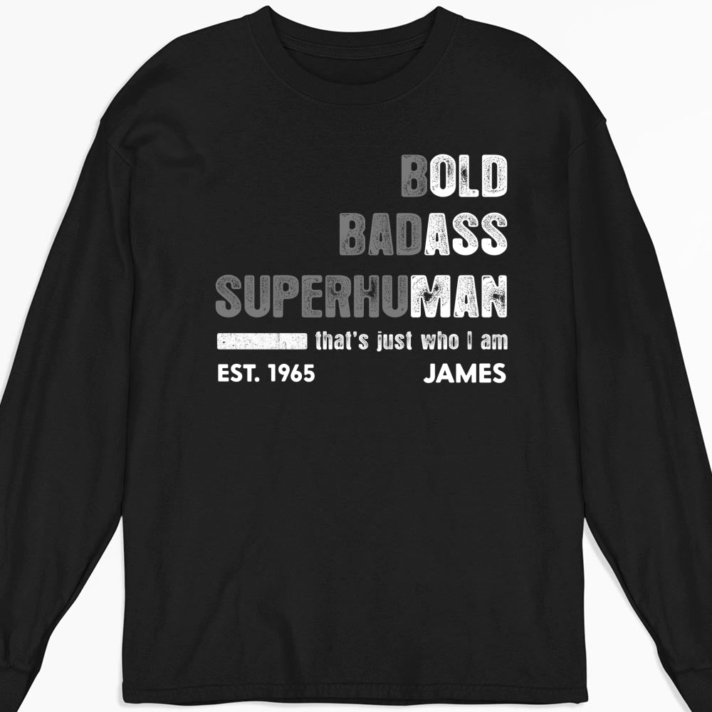Custom Father's Day, Special Gift for Dad & Grandpa • The Bold Badass One - Personalized Shirt