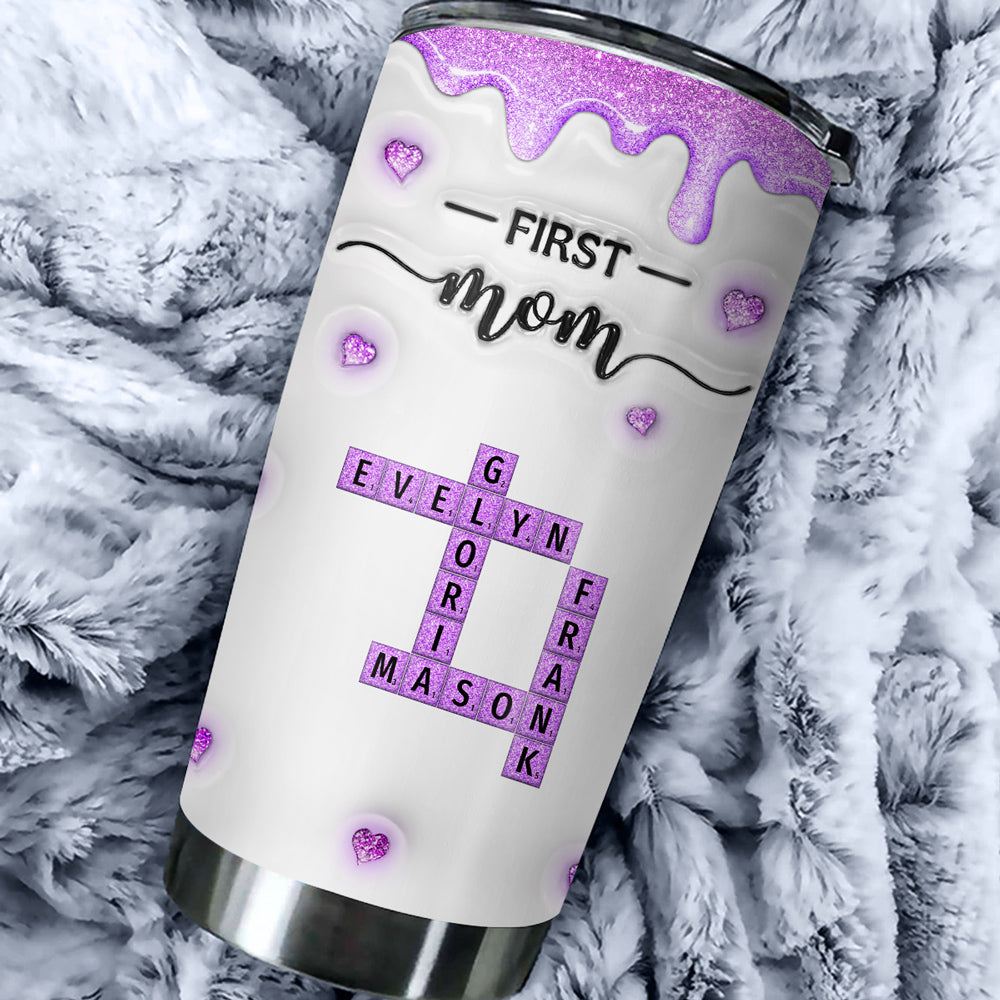 Custom Mother's Day Birthday Gifts For Mom • First Mom Now Grandma Crossword - Personalized 3D Inflated Effect Tumbler