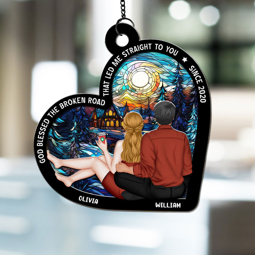 Custom Couple Hanging Decor, Anniversary Valentine's Day Gifts • God Blessed The Broken Road - Personalized Suncatcher