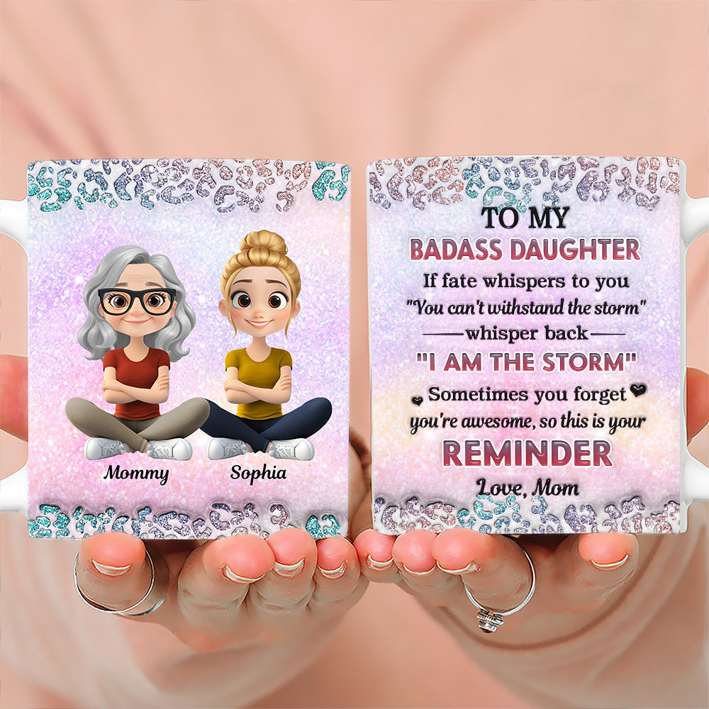 Custom Christmas & Birthday Keepsake Gift • My Badass Daughter - Personalized 3D Inflated Effect Mug