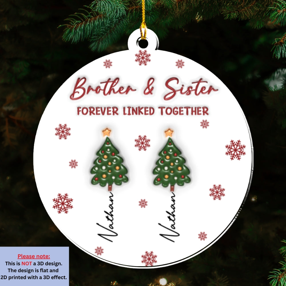 Custom Brothers & Sisters Christmas Ornament •  The Root Keeps Brother And Sister Together - Personalized 3D Inflated Effect Acrylic Ornament