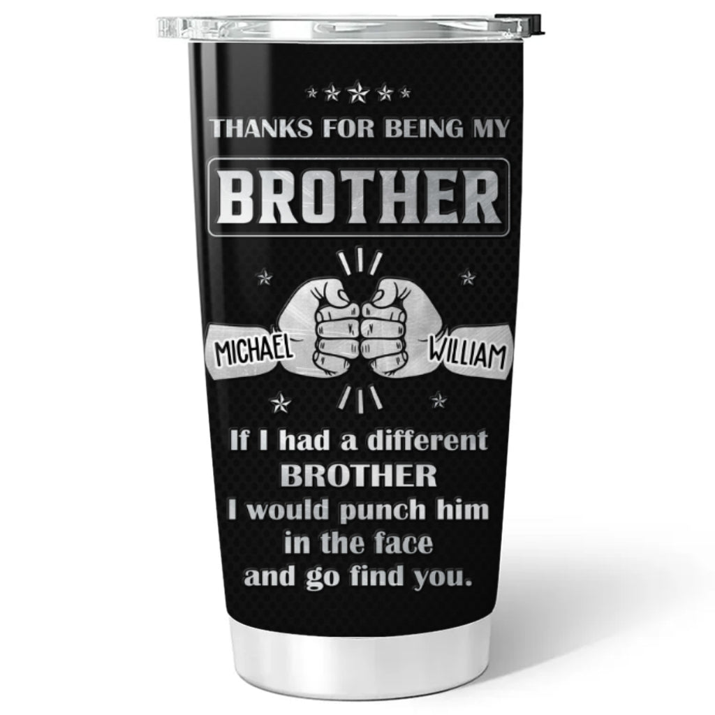 Custom Christmas Birthday Gifts For Brother • Being My Brother - Personalized Tumbler