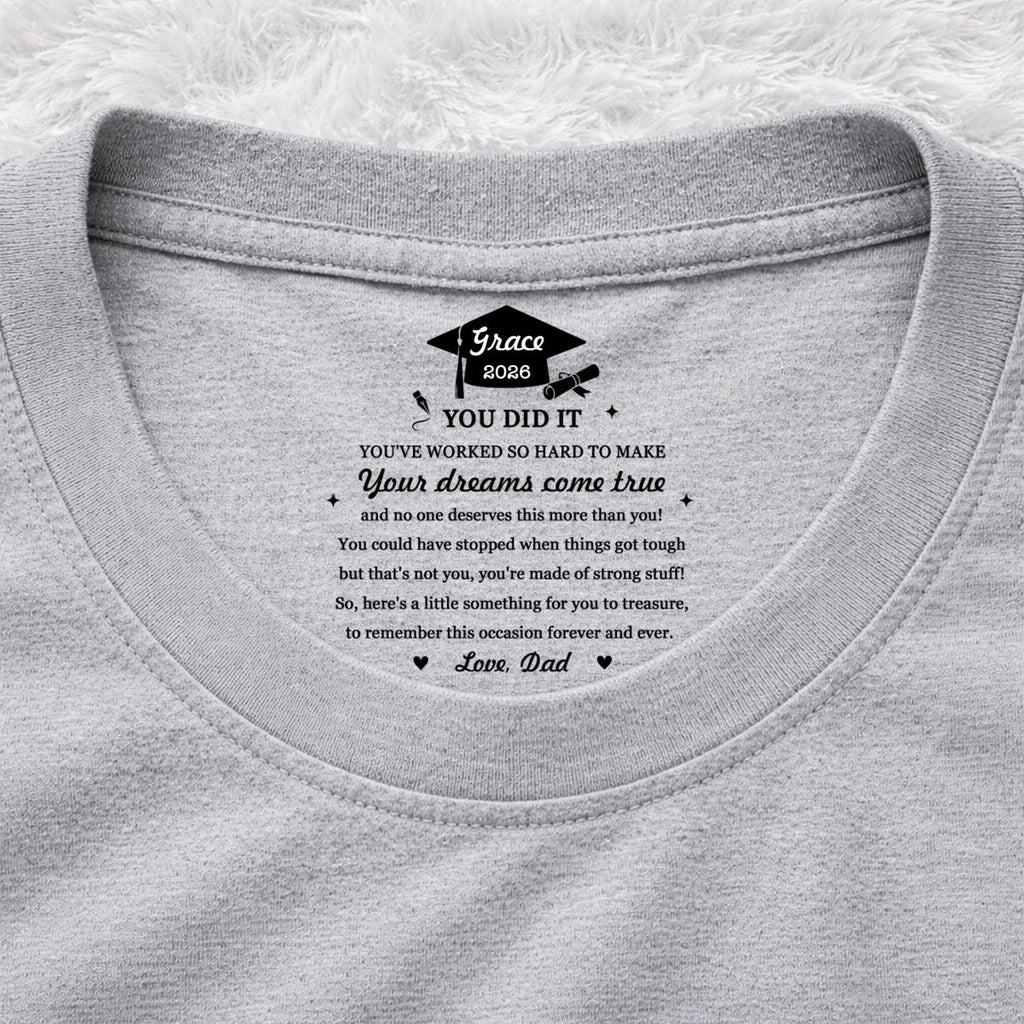 Custom Christmas & Birthday Gift for Daughter • You Did It - Personalized Inside Neck Print T-Shirt