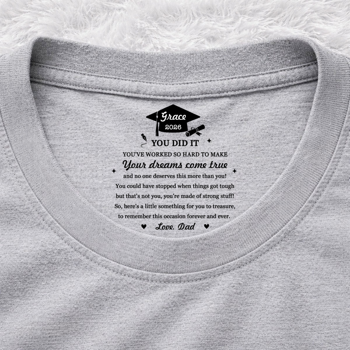 Custom Christmas & Birthday Gift for Daughter • You Did It - Personalized Inside Neck Print T-Shirt