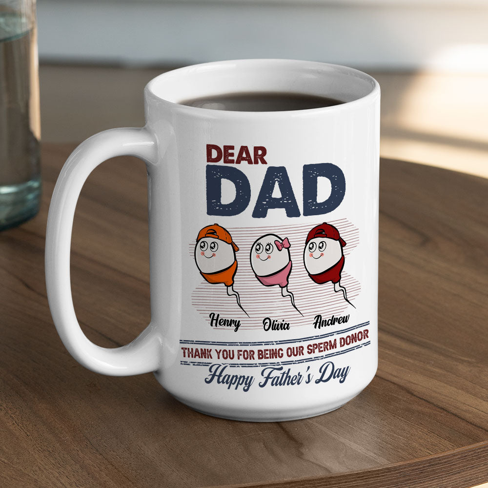 Custom Father's Day, Special Gift for Dad & Grandpa • Thanks For Your Donate Dad - Personalized Coffee Mug