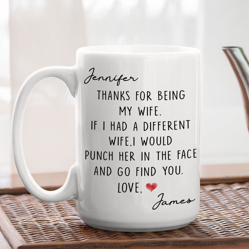 Custom Anniversary Keepsake Gifts For Couple • If I Had A Different Wife - Personalized Coffee Mug
