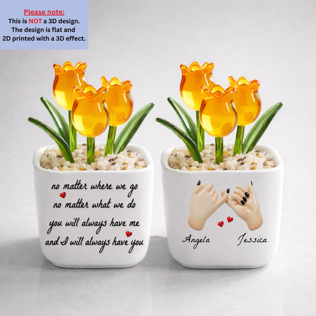Custom Flower Keepsake, Glass Home Decor Gift for Soul Sister • No Matter - Personalized 3D Effect Glass Everlasting Tulips