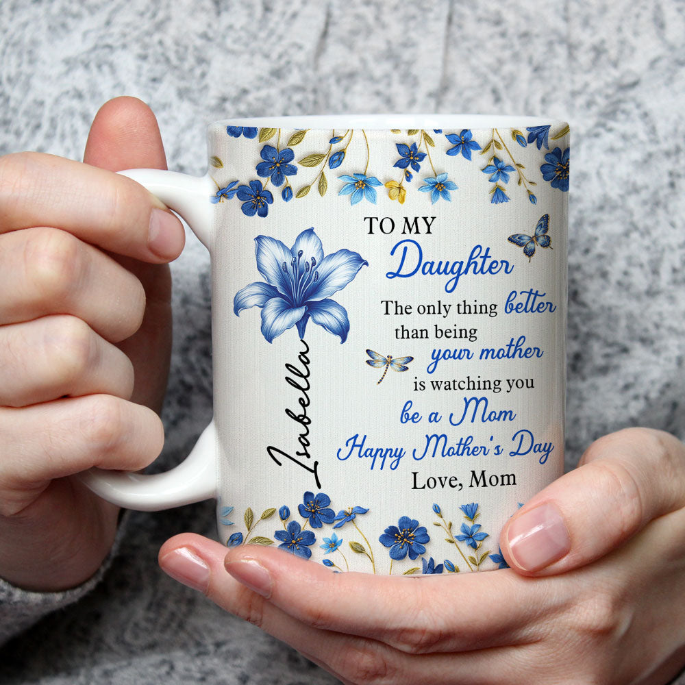 Custom Mother's Day Gift for Daughter • Happy Watching You Grow - Personalized Coffee Mug
