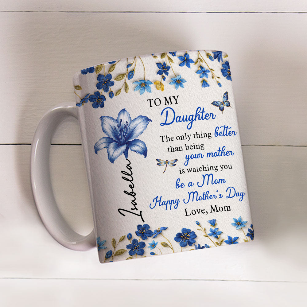 Custom Mother's Day Gift for Daughter • Happy Watching You Grow - Personalized Coffee Mug