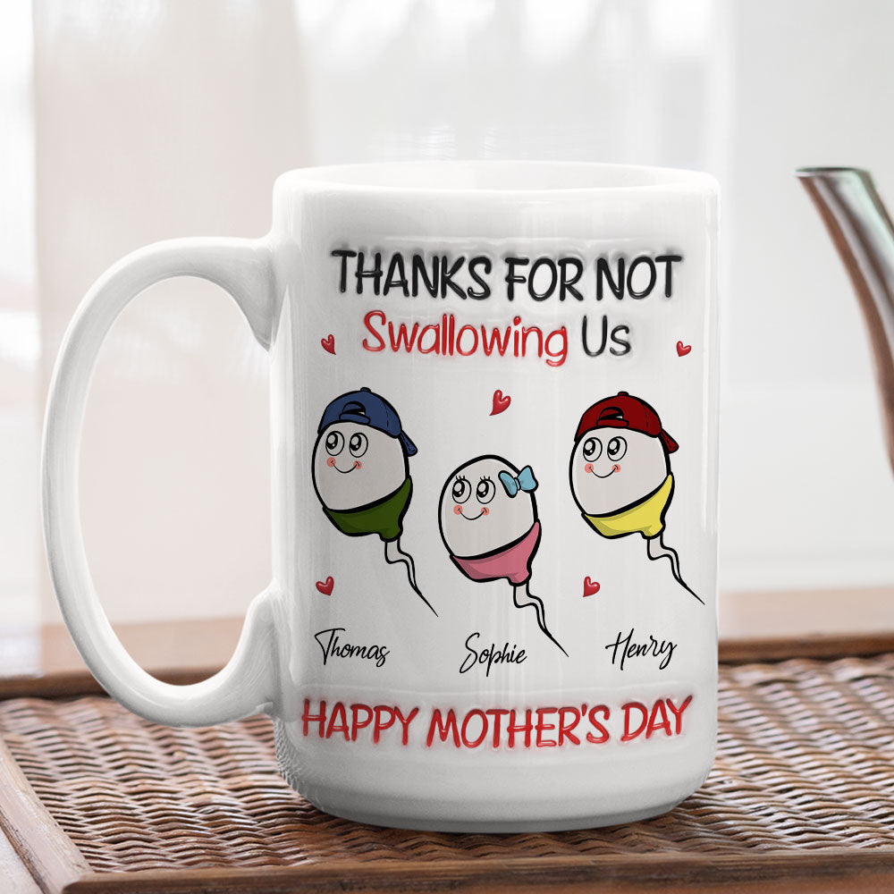 Custom Mother's Day Gift for Mom & Grandma • Thanks For Not Swallowing - Personalized 3D Inflated Effect Mug