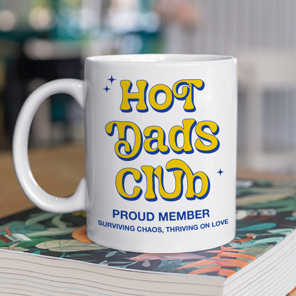 Custom Father's Day, Special Gift for Dad & Grandpa • Always The Hot Member - Personalized Coffee Mug