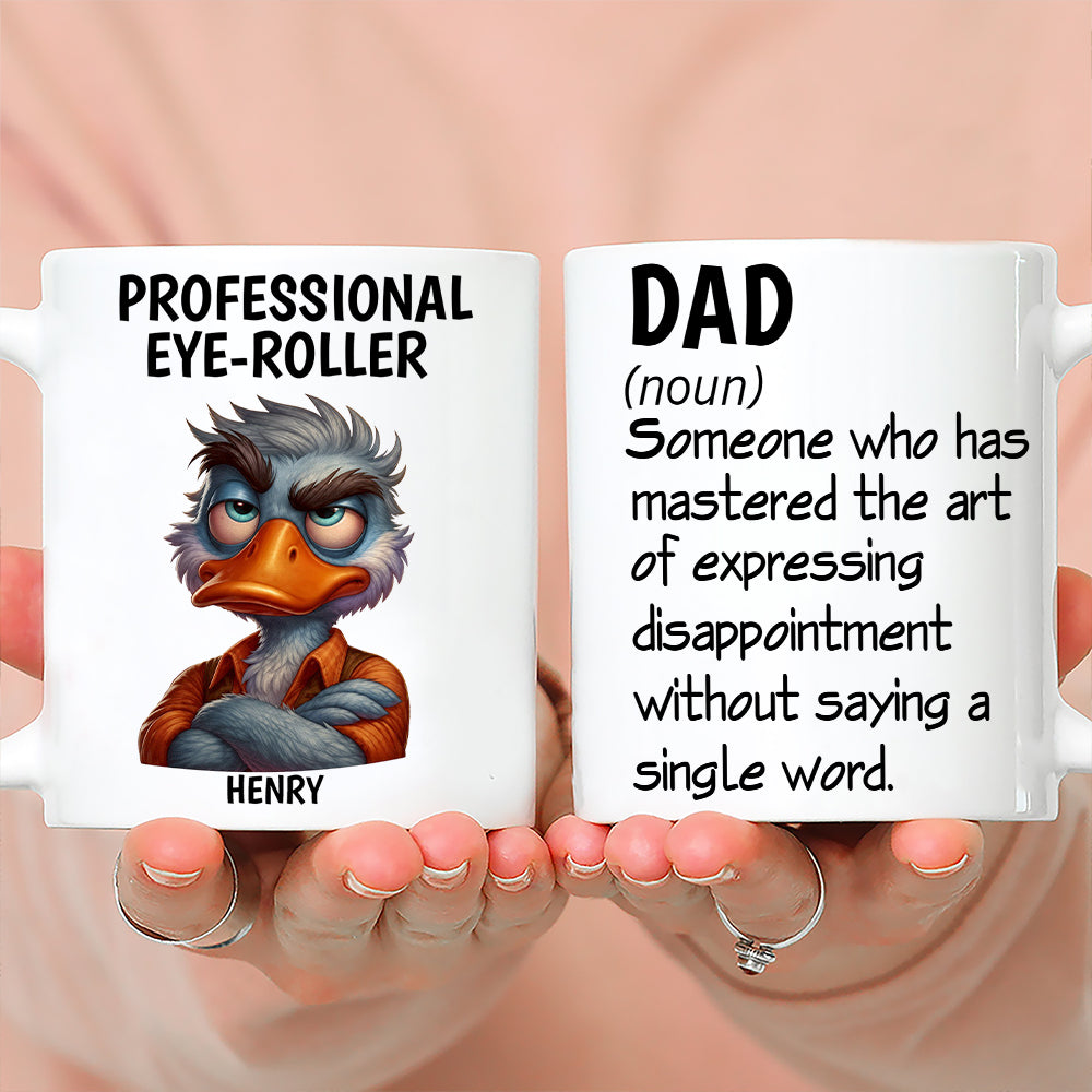 Custom Father's Day, Special Gift for Dad & Grandpa • The Professional Eye Roller - Personalized Coffee Mug