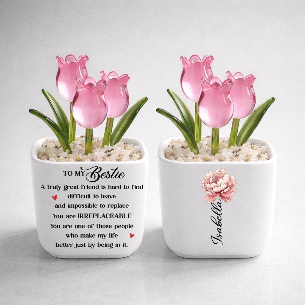 Custom Flower Keepsake, Glass Home Decor Gift for Best Friend • You Are Irreplaceable - Personalized Glass Everlasting Tulips