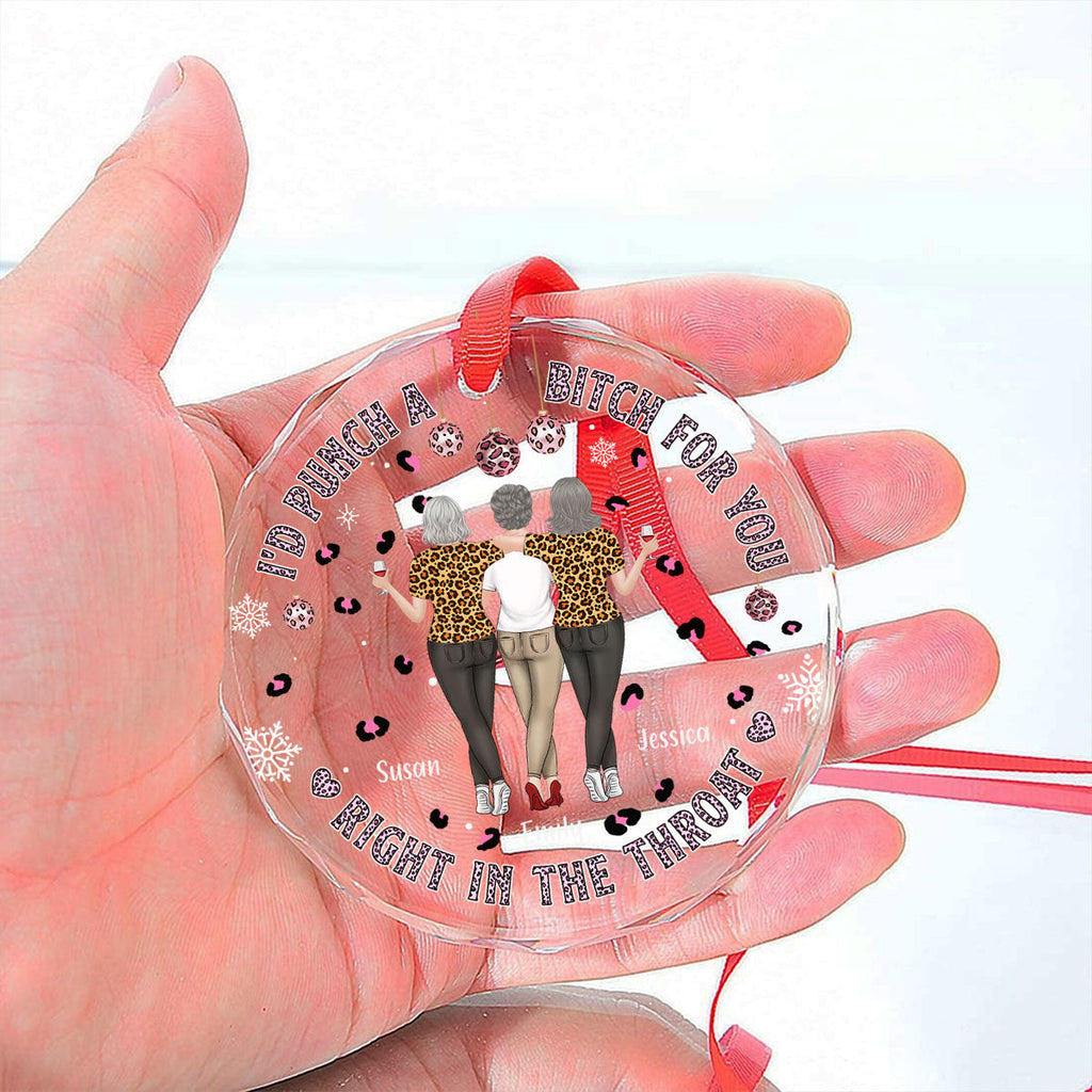Custom Friendship Christmas Ornament, Best Friend Gift •  You And Me Right In The Throat - Personalized Glass Ornament