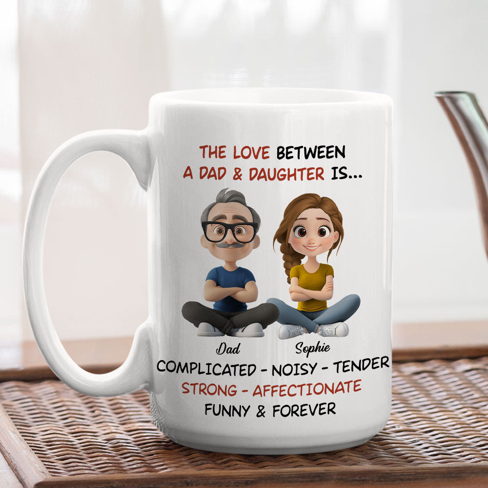 Custom Christmas & Birthday Gift for Daughter • Complicated Noisy Tender Dad Daughter - Personalized Coffee Mug