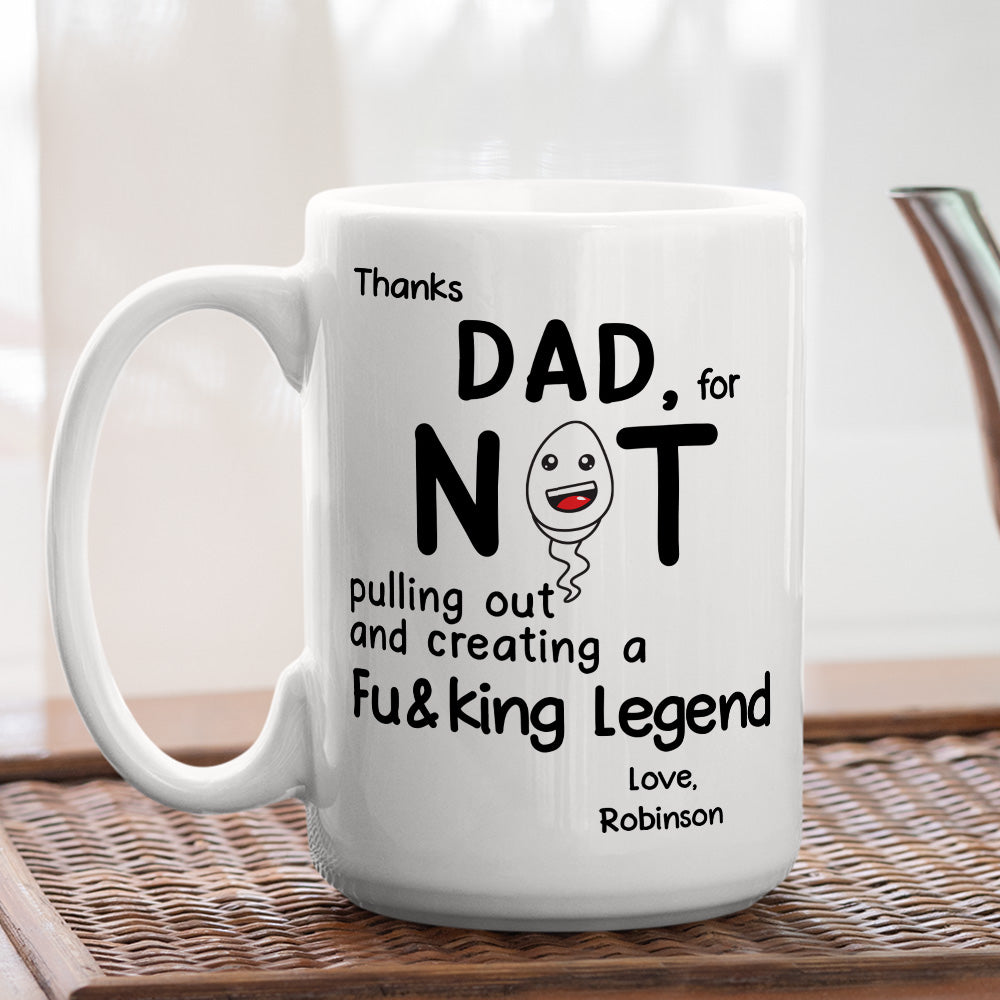 Custom Christmas & Birthday Gift for Dad • Thanks Dad For Not Pulling Out - Personalized Coffee Mug
