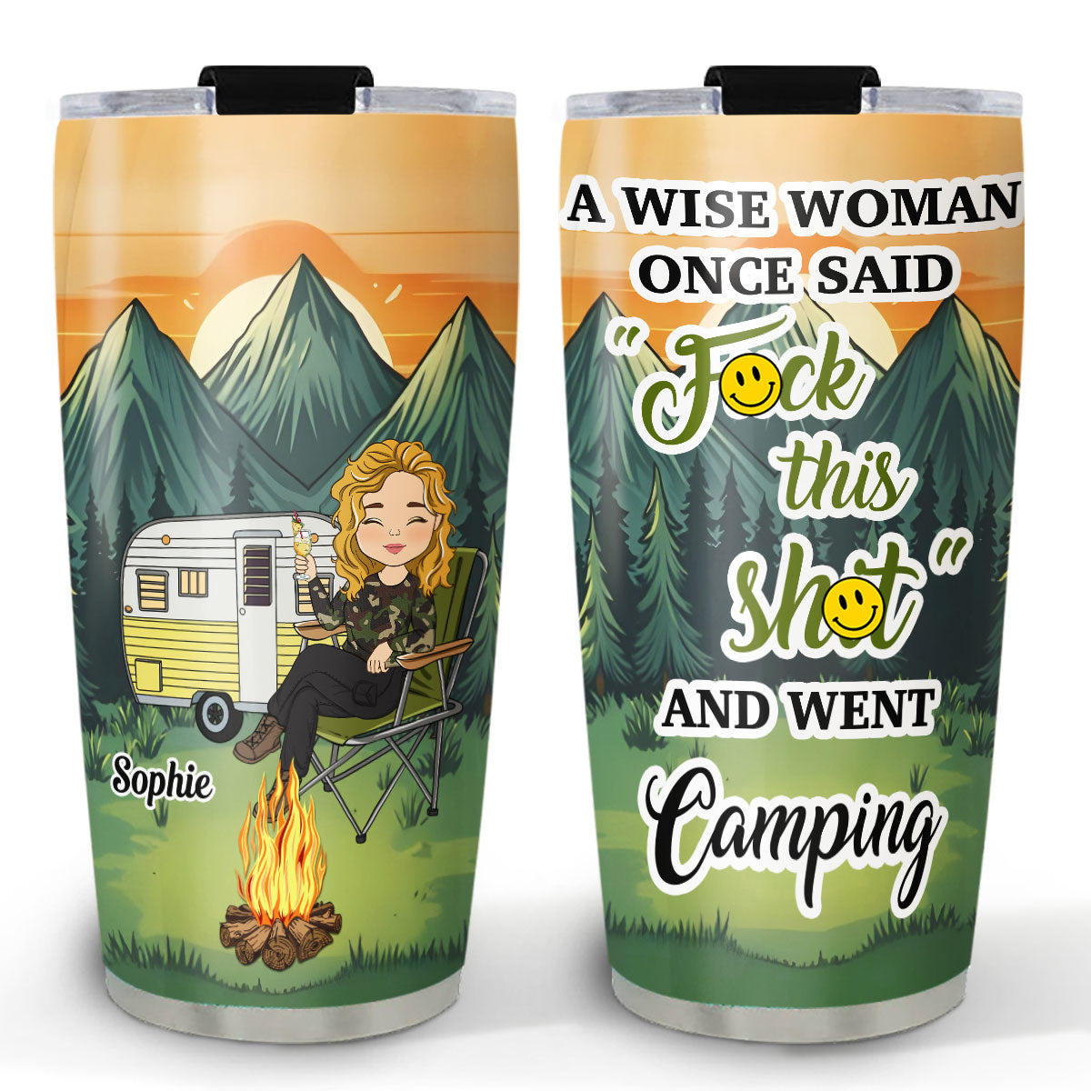 A Wise Woman Once Said And Went Camping - Personalized Tumbler