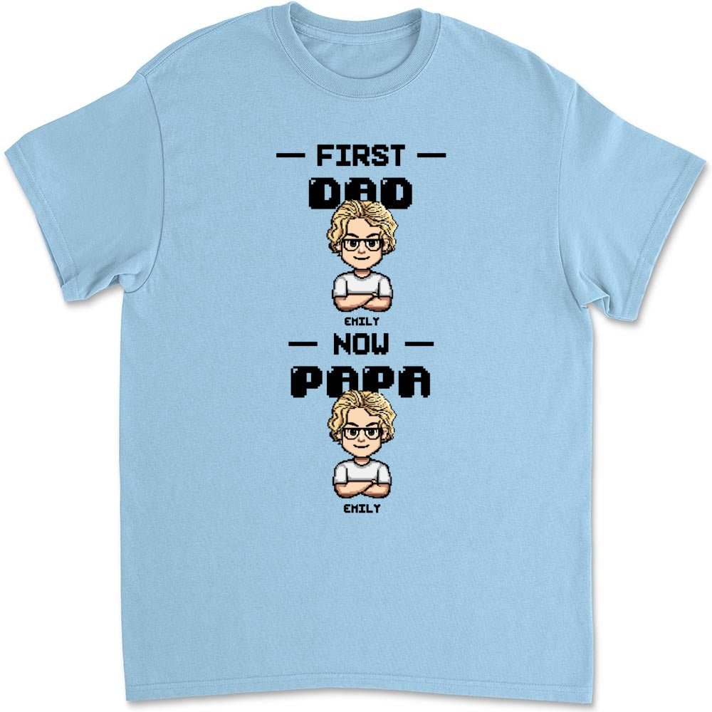 Custom Father's Day, Special Gift for Dad & Grandpa • First Dad Now Papa Cartoon - Personalized Shirt
