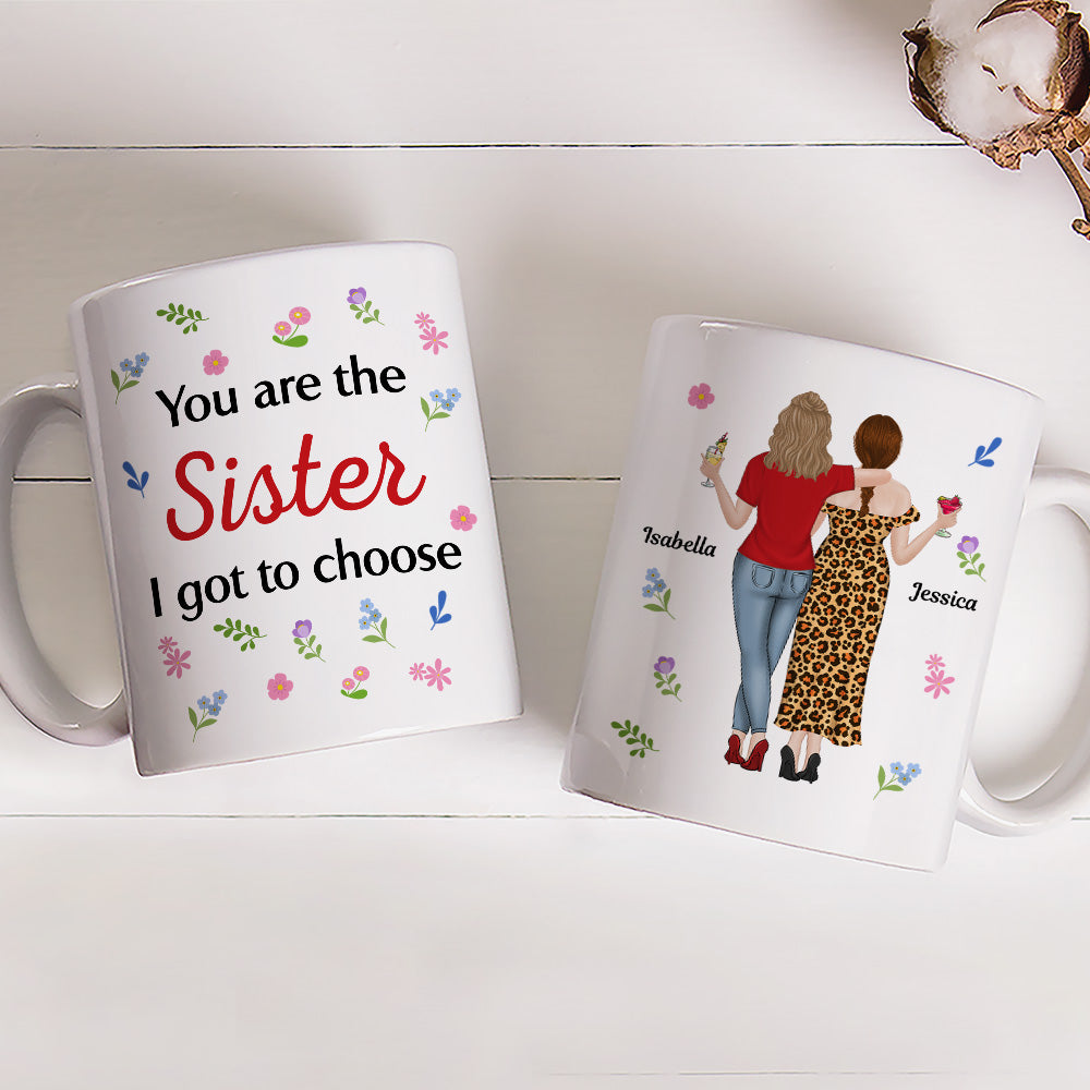 Custom Christmas & Birthday Gift For Sister • I Got To Choose - Personalized Coffee Mug