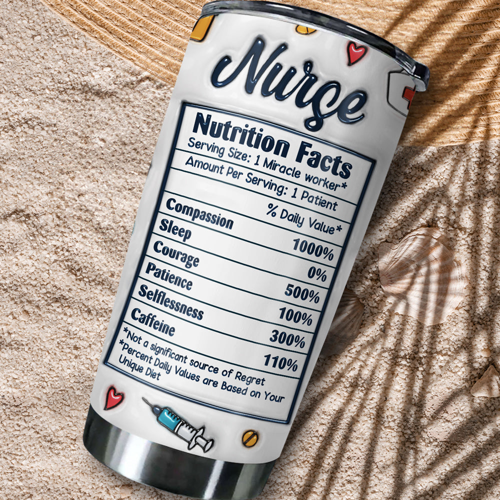 Nurse Nutrition Facts - Personalized 3D Inflated Effect Tumbler