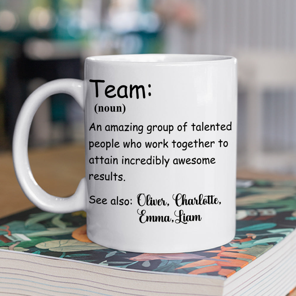 Custom Coworker, Christmas & Birthday Team Appreciation Gift • A Team - Personalized Coffee Mug