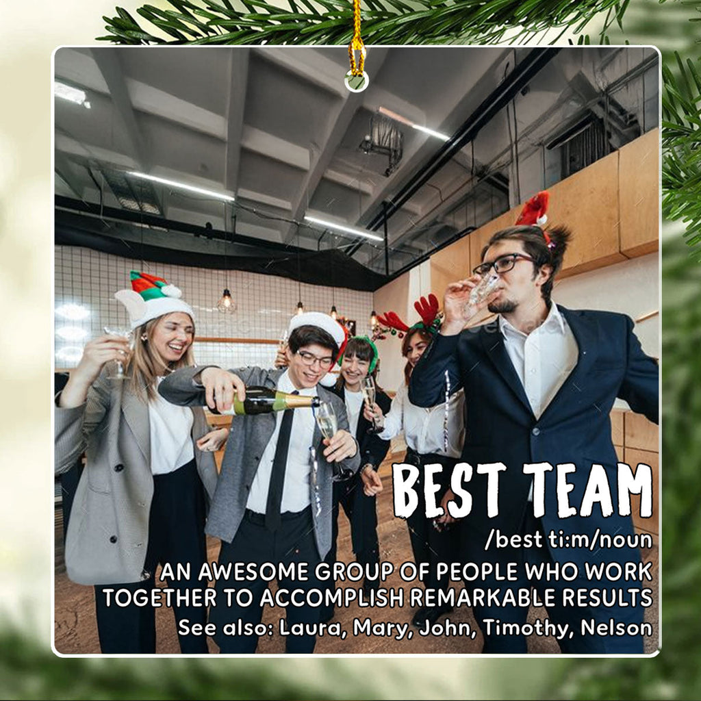 Custom Photo Coworker Christmas Ornament, Team Appreciation Gift • Best Team - Personalized Acrylic Ornament