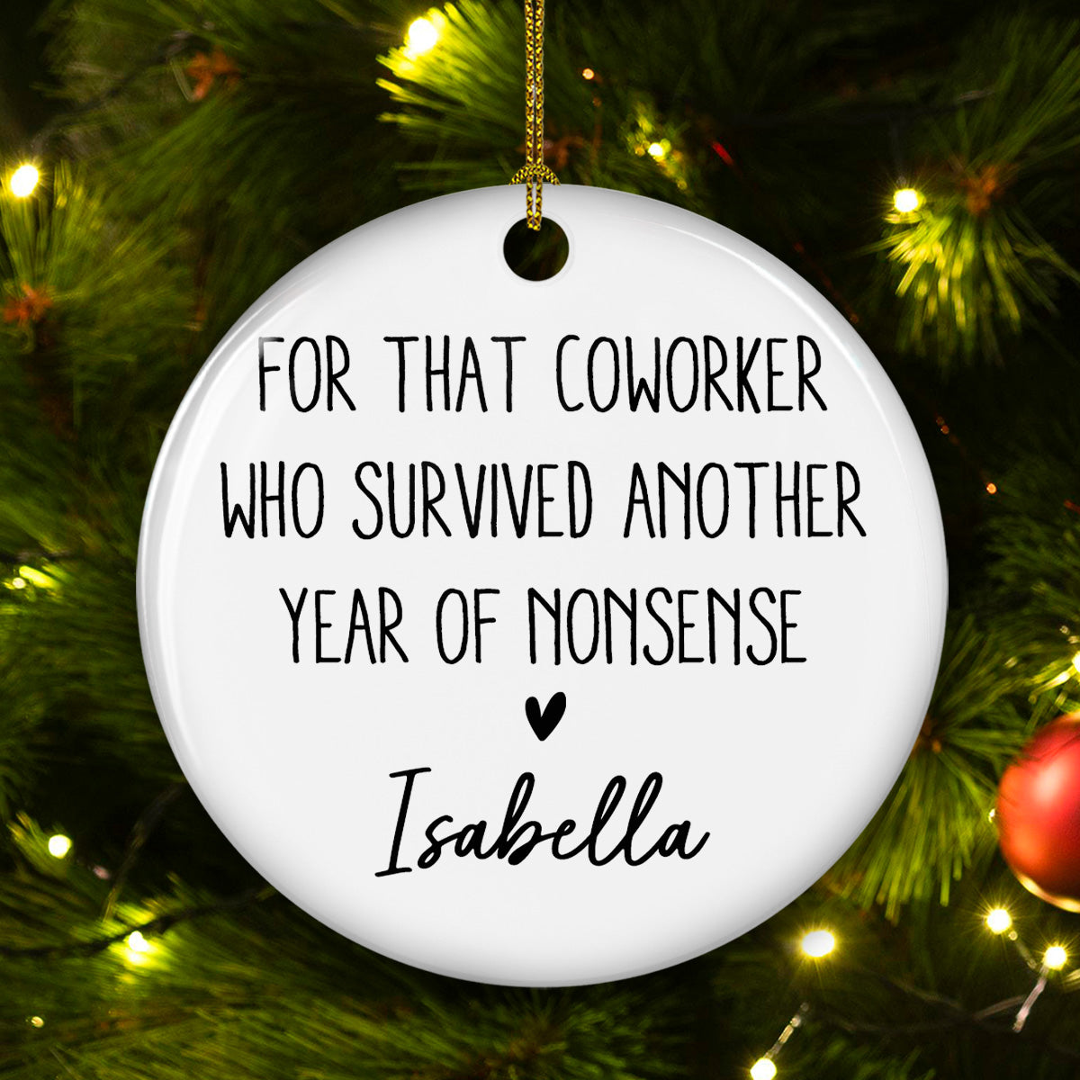 Custom Coworker Christmas Ornament, Team Appreciation Gift •  Workplace Wit And Sarcasm - Personalized Ceramic Ornament
