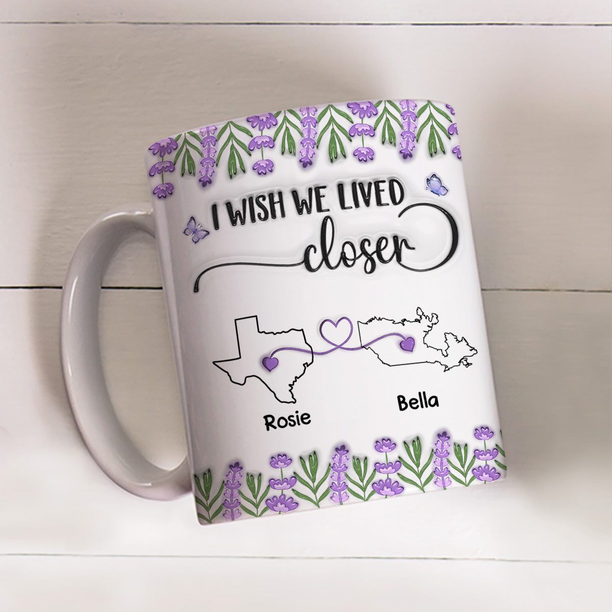 Custom Best Friend, Christmas & Birthday Friendship Keepsake Gift • I Wish We Lived Closer Lavender Flower - Personalized 3D Inflated Effect Mug