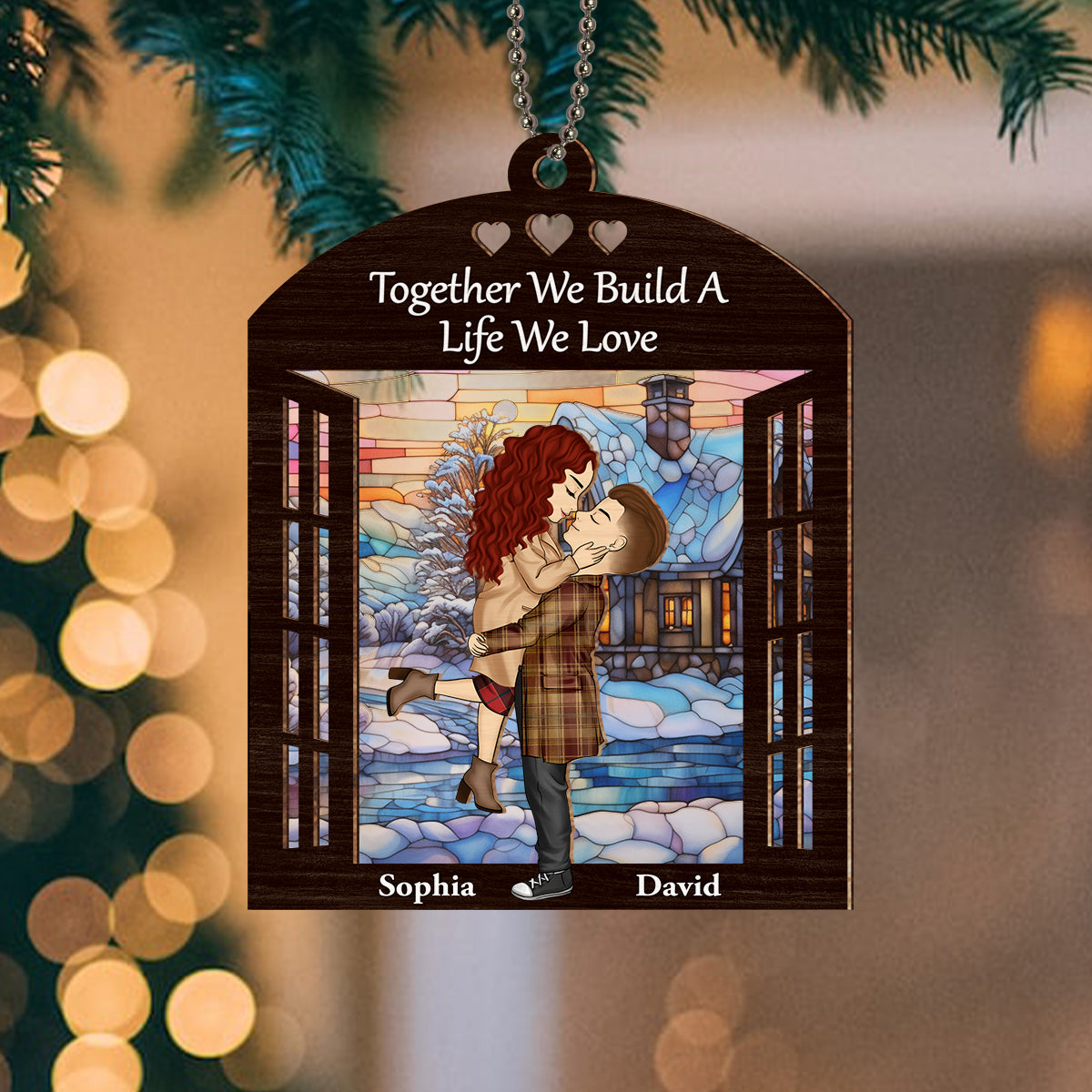 Custom Couple Christmas Ornament, Anniversary Gift •  We Build A Life We Love - Personalized Suncatcher Ornament