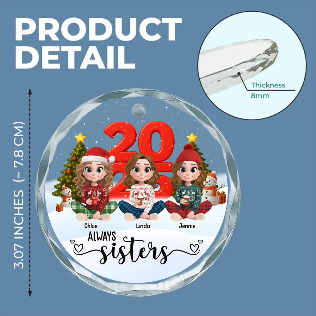 Custom Brothers & Sisters Christmas Ornament •  Always Be Slay Sisters - Personalized Glass Ornament