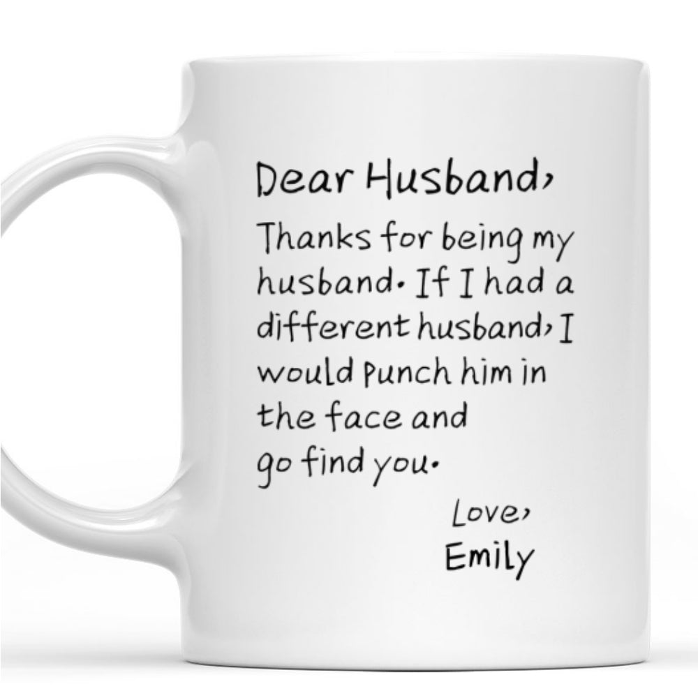 Custom Anniversary Keepsake Gifts For Couple • If I Had A Different Husband - Personalized Coffee Mug