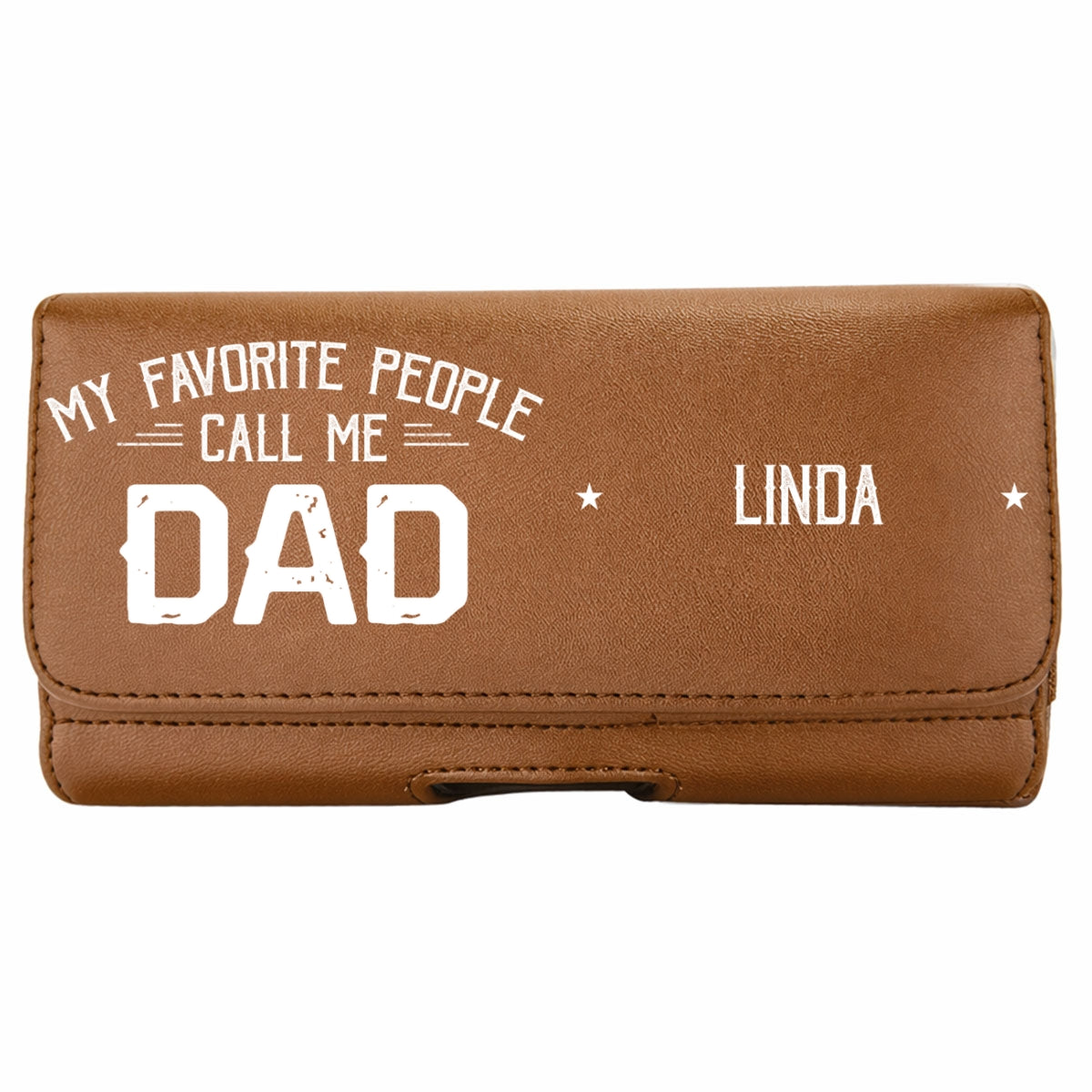 My Favorite People Call Me Daddy - Personalized Leather Phone And Card Holster