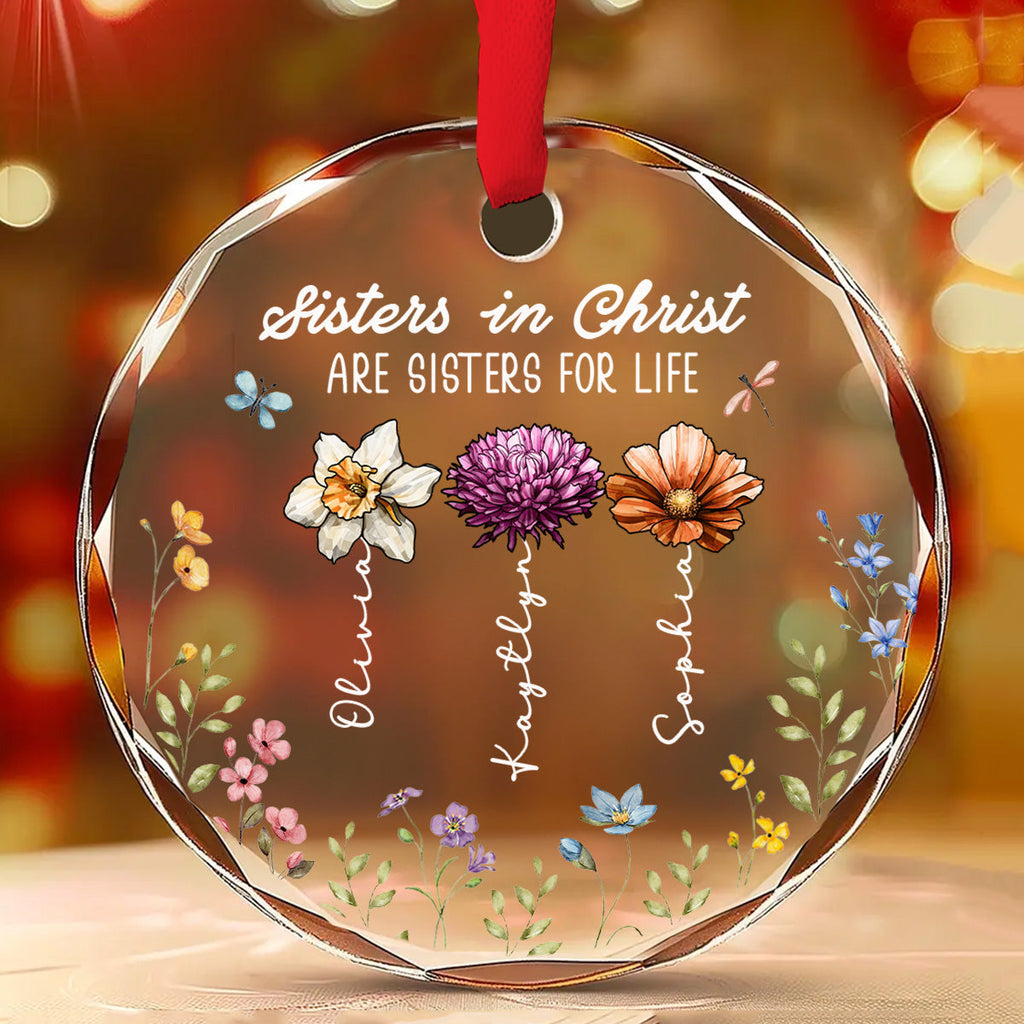 Custom Sister Christmas Ornament •  Christ Makes Sisters For Eternity - Personalized Glass Ornament