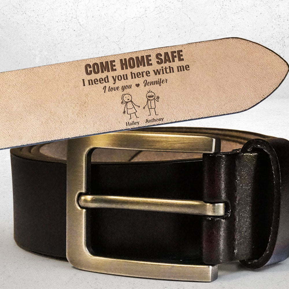 Come Home Safe - Personalized Engraved Leather Belt