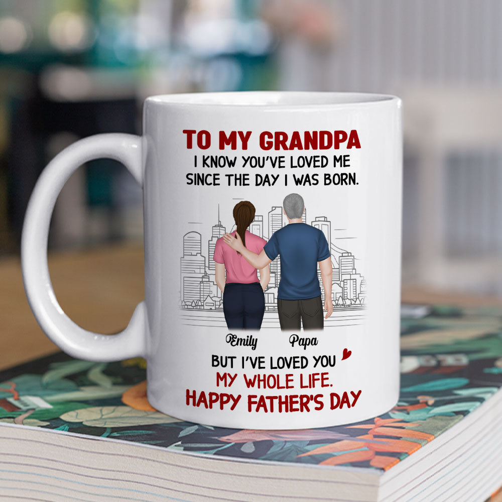 Custom Father's Day, Special Gift for Dad & Grandpa • Loved By You From Day One - Personalized Coffee Mug