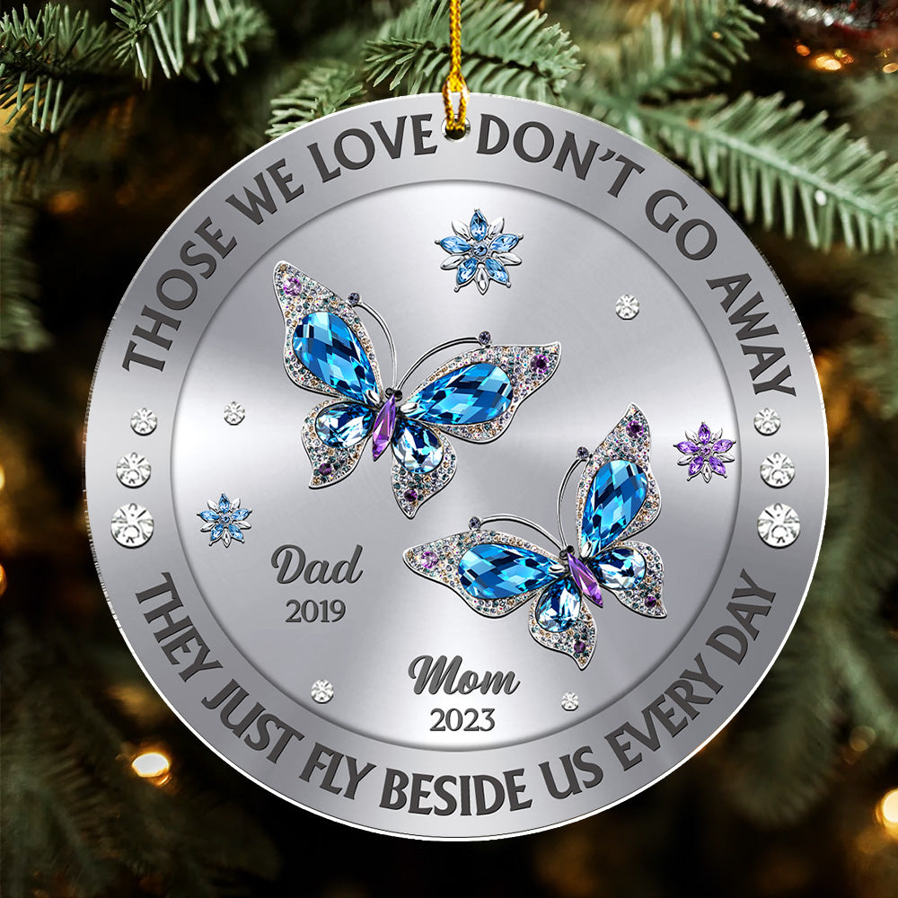 Custom Memorial Christmas Ornament, Sympathy Keepsake •  Those We Love Beside Us Every Day - Personalized Acrylic Ornament