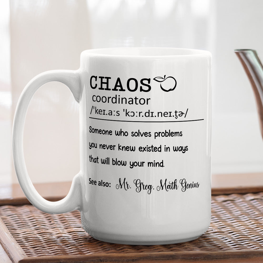 Custom Christmas & Birthday Keepsake Gift • Chaos Coordinator Teacher - Personalized Coffee Mug