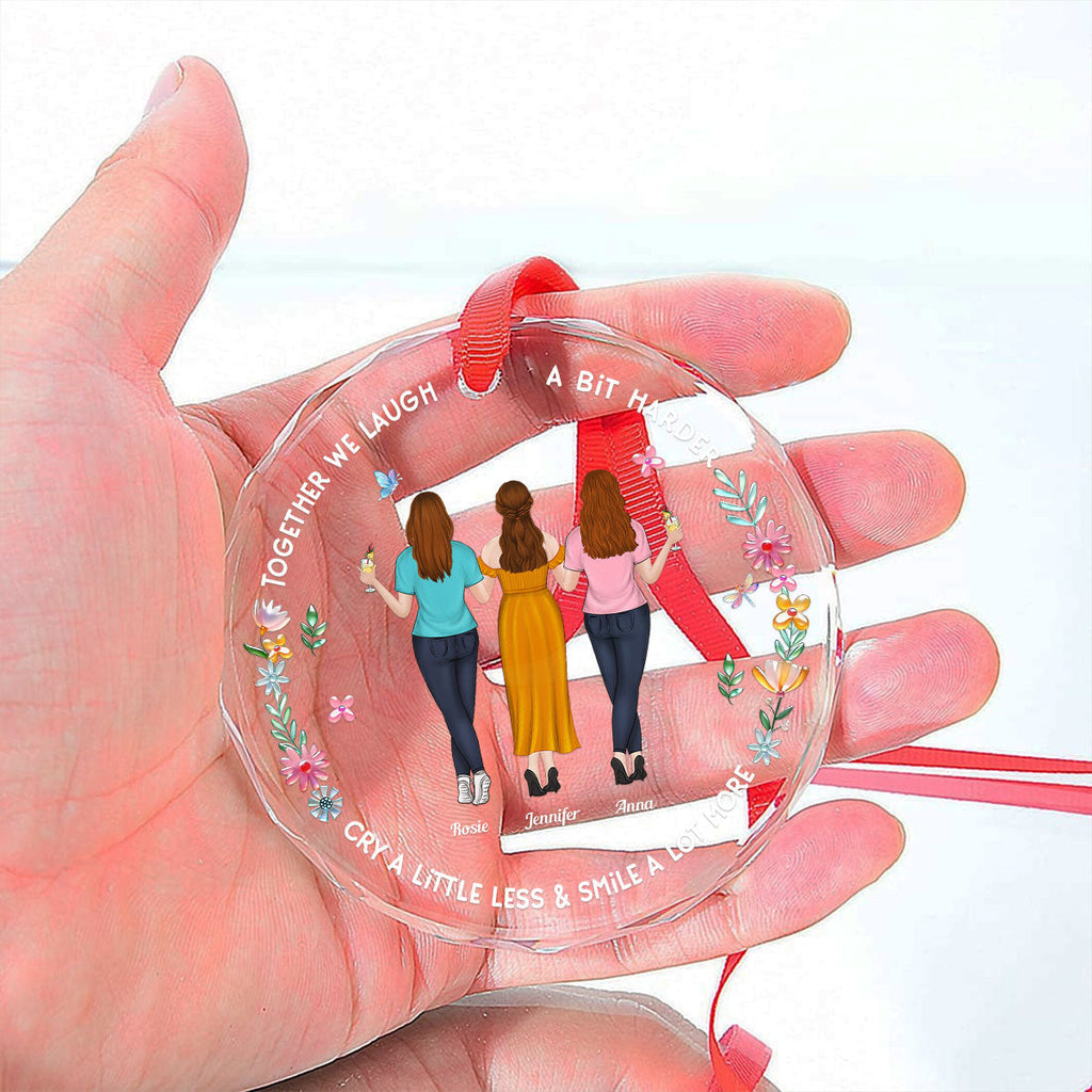 Custom Friendship Christmas Ornament, Best Friend Gift •  We Laugh A Bit Harder - Personalized Glass Ornament